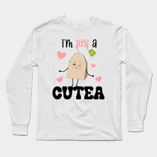 I'm Just A Cutea | Tea Long Sleeve T-Shirt